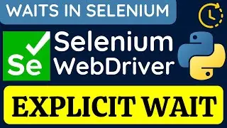 Selenium WebDriver with Python tutorial 32 - Explicit Wait