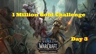1 Million Gold Challenge - Day 3 - World of Warcraft - Legion