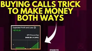 HOW TO WIN BOTH WAYS BUYING CALLS! | TRADING OPTIONS (EP. 192)