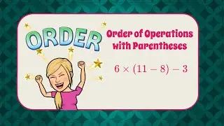 How to Perform Order of Operations with Parentheses | 5.OA.A.1 💛💙