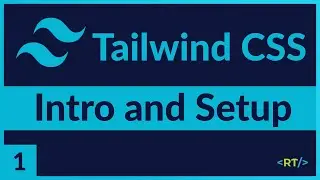 Tailwind CSS Course | Introduction & Setup