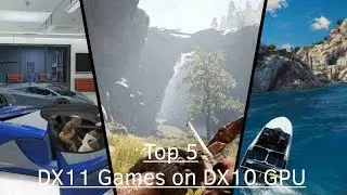 DirectX11 Games Running on DirectX10 GPU