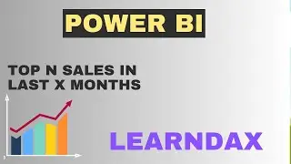 Mastering DAX: Calculating Top N Sales in Last X Months using DAX in Power BI