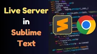 How to Open LIVE Server in Sublime Text