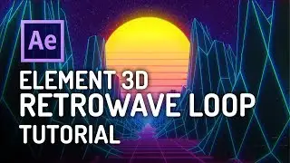 EPIC Retro Scene in After Effects with Element 3D - Retrowave Loop Tutorial