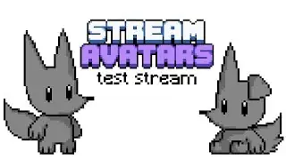 Stream Avatars Test Stream