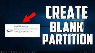 How to Create New Blank Partition In Windows 10