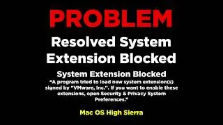 Resolved System Extension Blocked