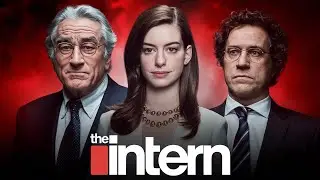 The Intern (2015) Movie | Robert De Niro,Anne Hathaway,Rene Russo | Fact And Review