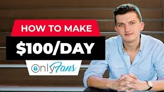 How To Make Money On OnlyFans In 2021 (For Beginners)