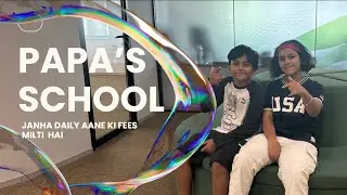 Papa’s School: A Fun Day at Dad’s Office!