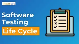 How Software Testing Life Cycle (STLC) Works | Software Testing | ITlearn360