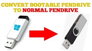 How to convert Bootable Pendrive to normal Pendrive