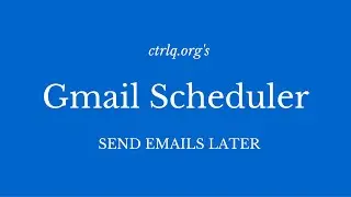 Email Scheduler for Gmail - Send Emails Later