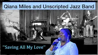 Saving All My Love  - Whitney Houston | Cover by Qiana Miles and Unscripted Jazz Band