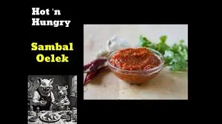 Sambal Oelek| Food Review | Hot 'n Hungry | Spicy Recipes From Around the World |