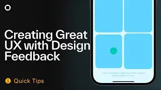 Creating Great UX with Design Feedback