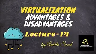 Virtualization Advantages & Disadvantages | Cloud Computing | Lec-14 | Ankita Sood