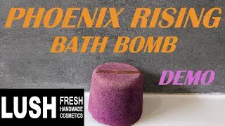 LUSH 'PHOENIX RISING' BATH BOMB DEMO