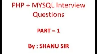 php+mysql interview question by shanu sir