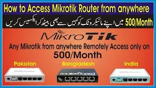 How to Access Mikrotik Router from anywhere | mikrotiktik remotely access paid