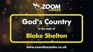 Blake Shelton - Gods Country - Karaoke Version from Zoom Karaoke