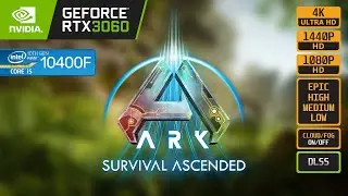 ARK SURVIVAL ASCENDED - RTX 3060 - i5 10400F