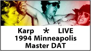 Karp band Live 1994 Mustaches Wild Tour Minneapolis Concert Performance Original Master Recording