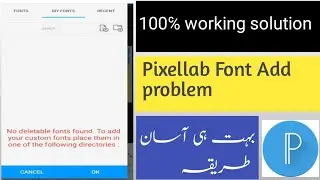 no deleteable fonts found in pixellab | no deleteable fonts found |  fix no deleteable fonts error