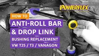 VW T3 / T25 / Vanagon - ARB and Drop Link Bush Replacement