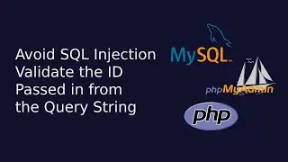 Avoid SQL Injection Validate the ID Passed in from the Query String | Web Dev | The Quick Code