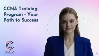 CCNA Training Program - Your Path to Success by Checkmate IT Tech