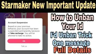 Starmaker New Update | How to Unban Your Id In Starmaker Permanently