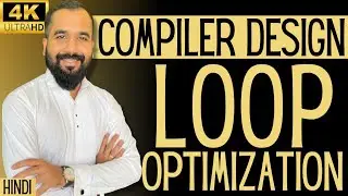 Loop Optimization in Compiler Design Explained with Example in Hindi