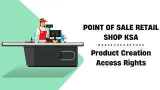 Point Of Sale Retail Shop - Product Creation Access Rights Odoo