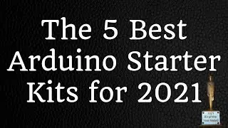 The 5 Best Arduino Starter Kits for 2021