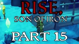 Rise, Son of Iron: Ironman Progress - Episode 15 [Runescape 2015]