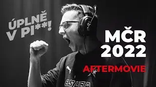 Last Dance na MČR 2022 | AFTERMOVIE CS:GO