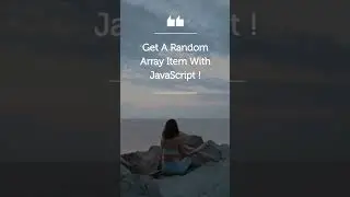 Get A Random Array Item With JavaScript ! 