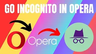 How To Open Incognito Tab In Opera (2024)