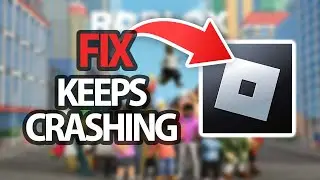 How To Fix Roblox App Game Keeps Crashing | Easy Quick Solution