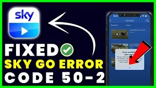 Sky Go Error Code 50-2: How to Fix Sky Go Error Code 50-2 (FIXED)