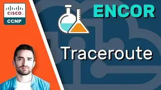 CCNP ENCOR // Traceroute (LAB) // ENCOR 350-401 Complete Course