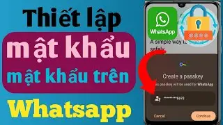 Cách thiết lập mật mã trên mật khẩu tài khoản WhatsApp của bạn ||  2024
