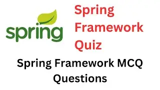 Spring Framework Quiz | Spring MCQ Questions, Answers, and Explanations 