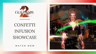 GW2 - Confetti Infusion Showcase - Guild Wars 2 - Pinata