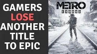 Metro Exodus Burns Steam For Epic Games & Journo's Call Out 