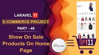 48. Laravel 11 E-Commerce Project -  Show On Sale Products On Home Page