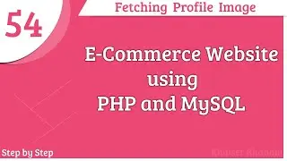 E-commerce website using PHP and MySQL || Fetching Profile Image || Part -54