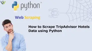 How to Scrape TripAdvisor Hotels Data using Python